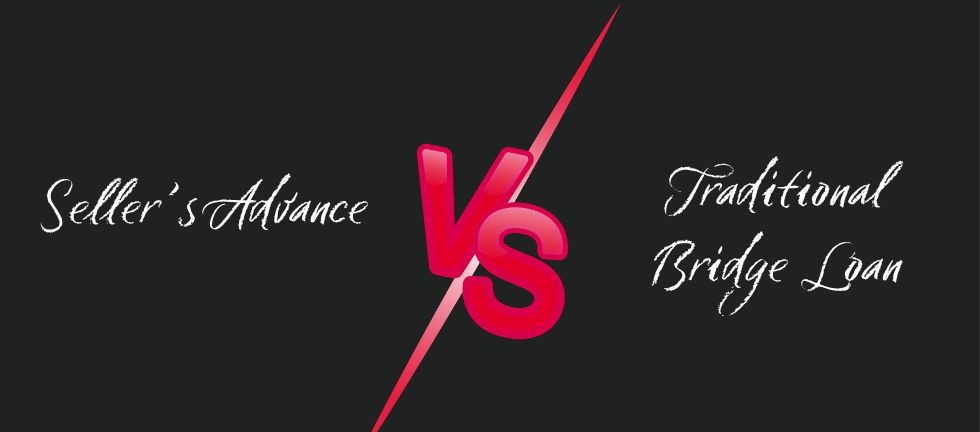 Seller's Advance vs. Traditional Bridge Loan